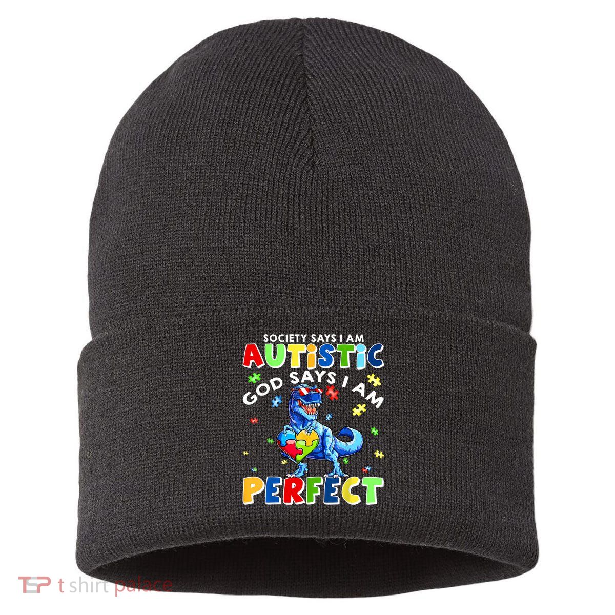 Society Says I'm Autistic God Says I'm Perfect Autism Funny Sustainable Knit Beanie