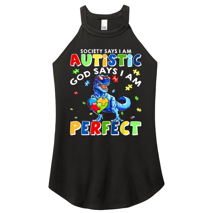 Society Says I'm Autistic God Says I'm Perfect Autism Funny Women's Perfect Tri Rocker Tank