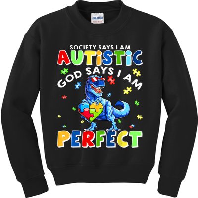 Society Says I'm Autistic God Says I'm Perfect Autism Funny Kids Sweatshirt
