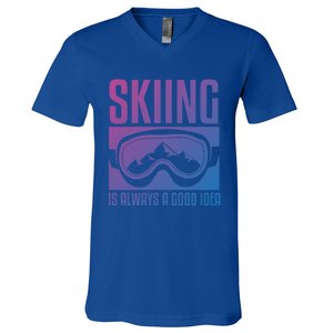 Skier Skiing Is Always A Good Idea Ski Cool Gift V-Neck T-Shirt