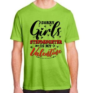 Sorry Stepdaughter Is My Valentines Day Gift Adult ChromaSoft Performance T-Shirt