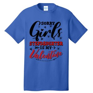 Sorry Stepdaughter Is My Valentines Day Gift Tall T-Shirt