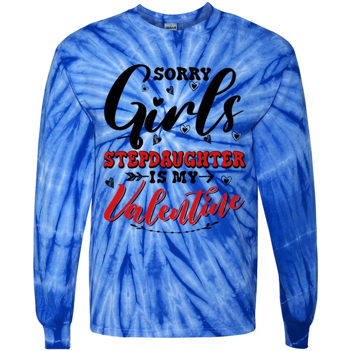 Sorry Stepdaughter Is My Valentines Day Gift Tie-Dye Long Sleeve Shirt