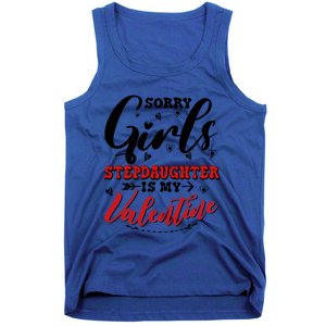 Sorry Stepdaughter Is My Valentines Day Gift Tank Top