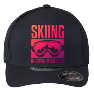 Skier Skiing Is Always A Good Idea Ski Cool Gift Flexfit Unipanel Trucker Cap