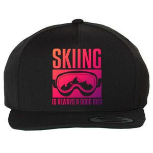 Skier Skiing Is Always A Good Idea Ski Cool Gift Wool Snapback Cap