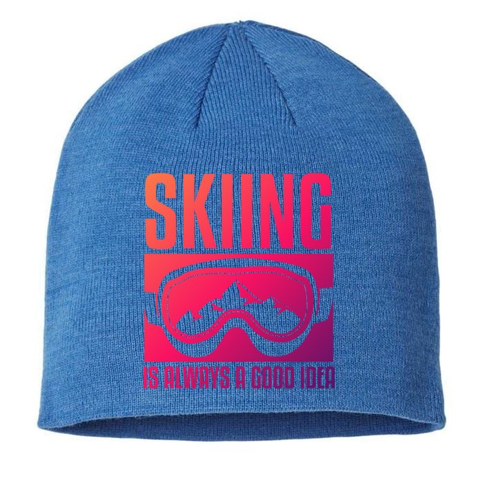 Skier Skiing Is Always A Good Idea Ski Cool Gift Sustainable Beanie