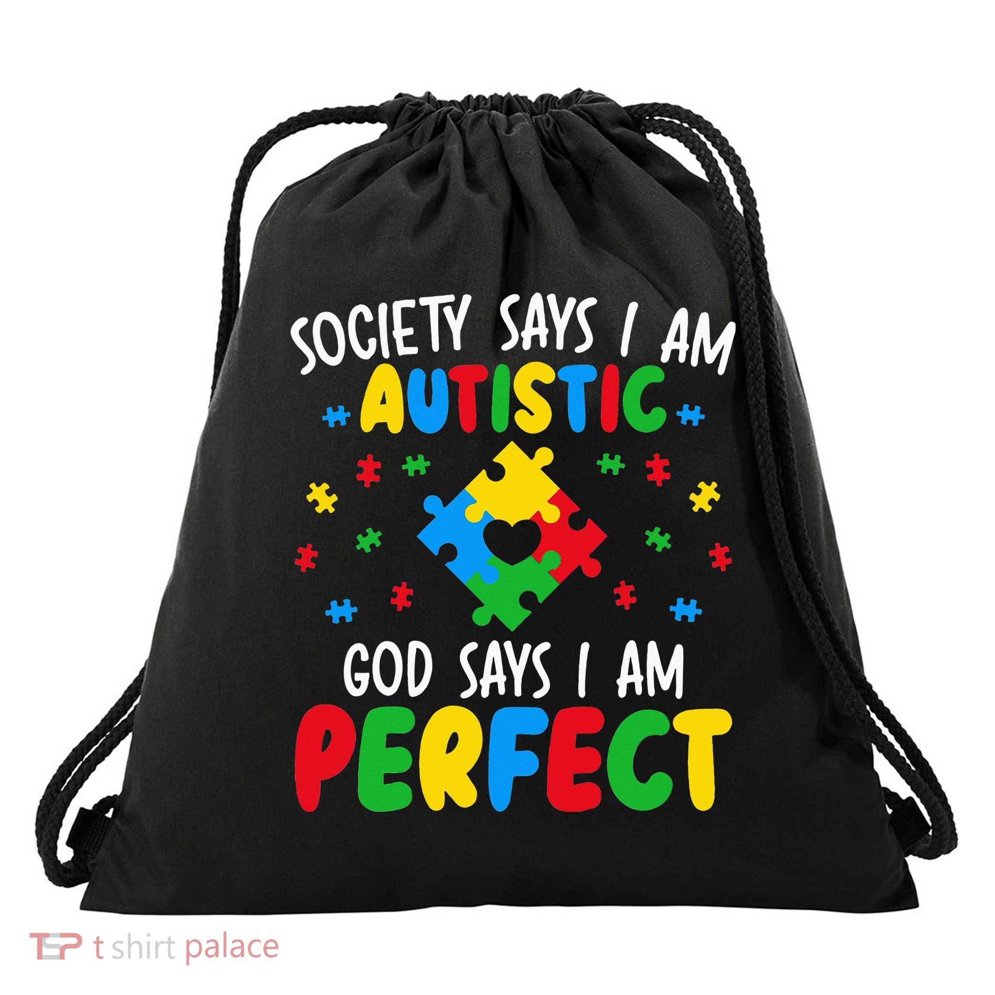 Society Says I Am Autistic God Says I Am Perfect Autism Drawstring Bag