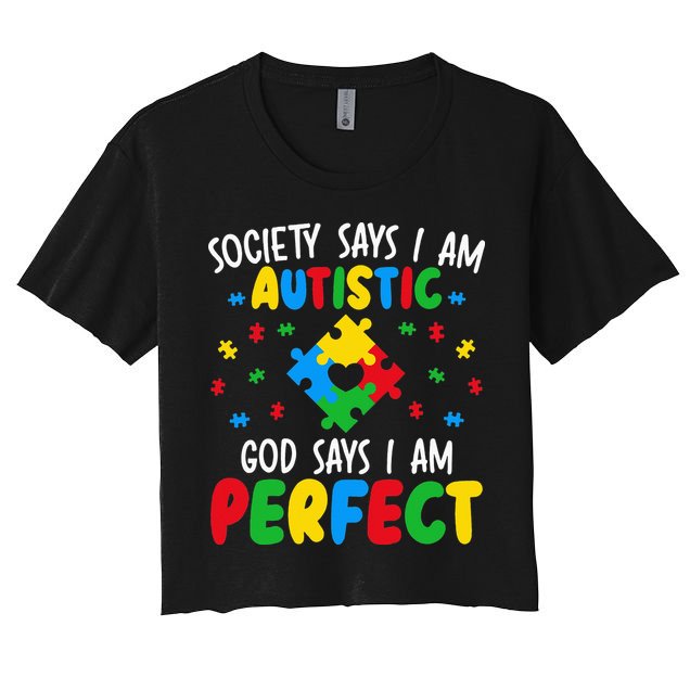 Society Says I Am Autistic God Says I Am Perfect Autism Crop Top
