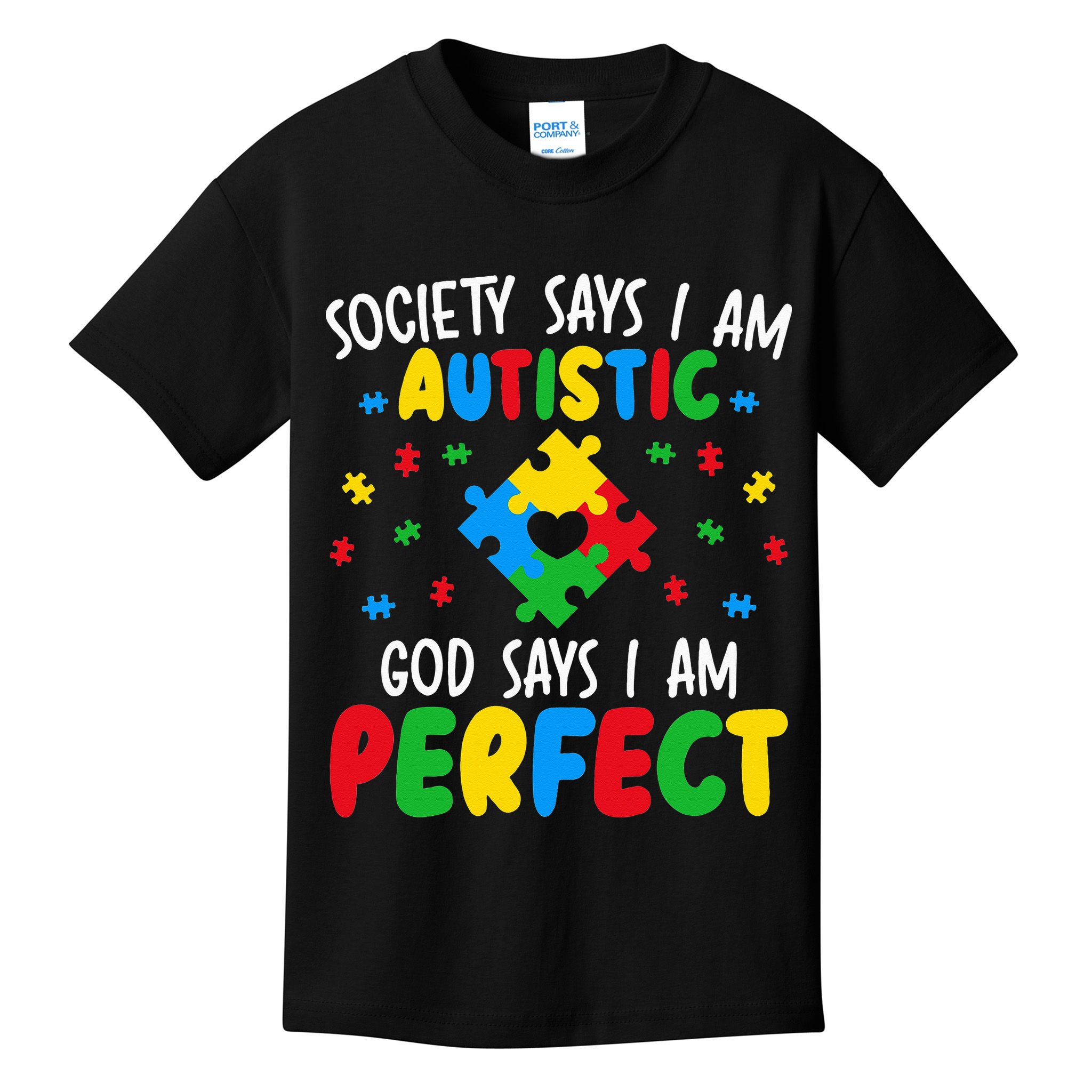 Society Says I Am Autistic God Says I Am Perfect Autism Kids T-Shirt