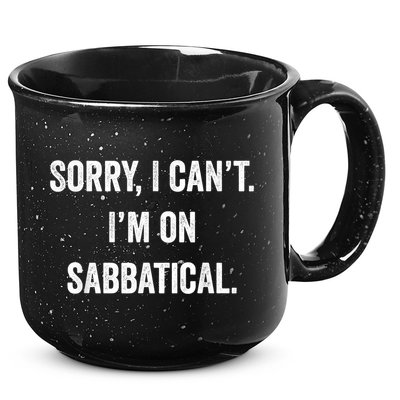 Sabbatical Sorry I Cant I'm On Sabbatical 15oz Campfire Ceramic Mug