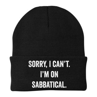 Sabbatical Sorry I Cant I'm On Sabbatical Beanie