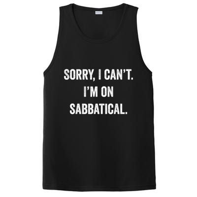 Sabbatical Sorry I Cant I'm On Sabbatical PosiCharge Competitor Tank