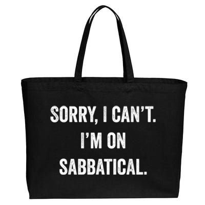 Sabbatical Sorry I Cant I'm On Sabbatical Cotton Canvas Jumbo Tote