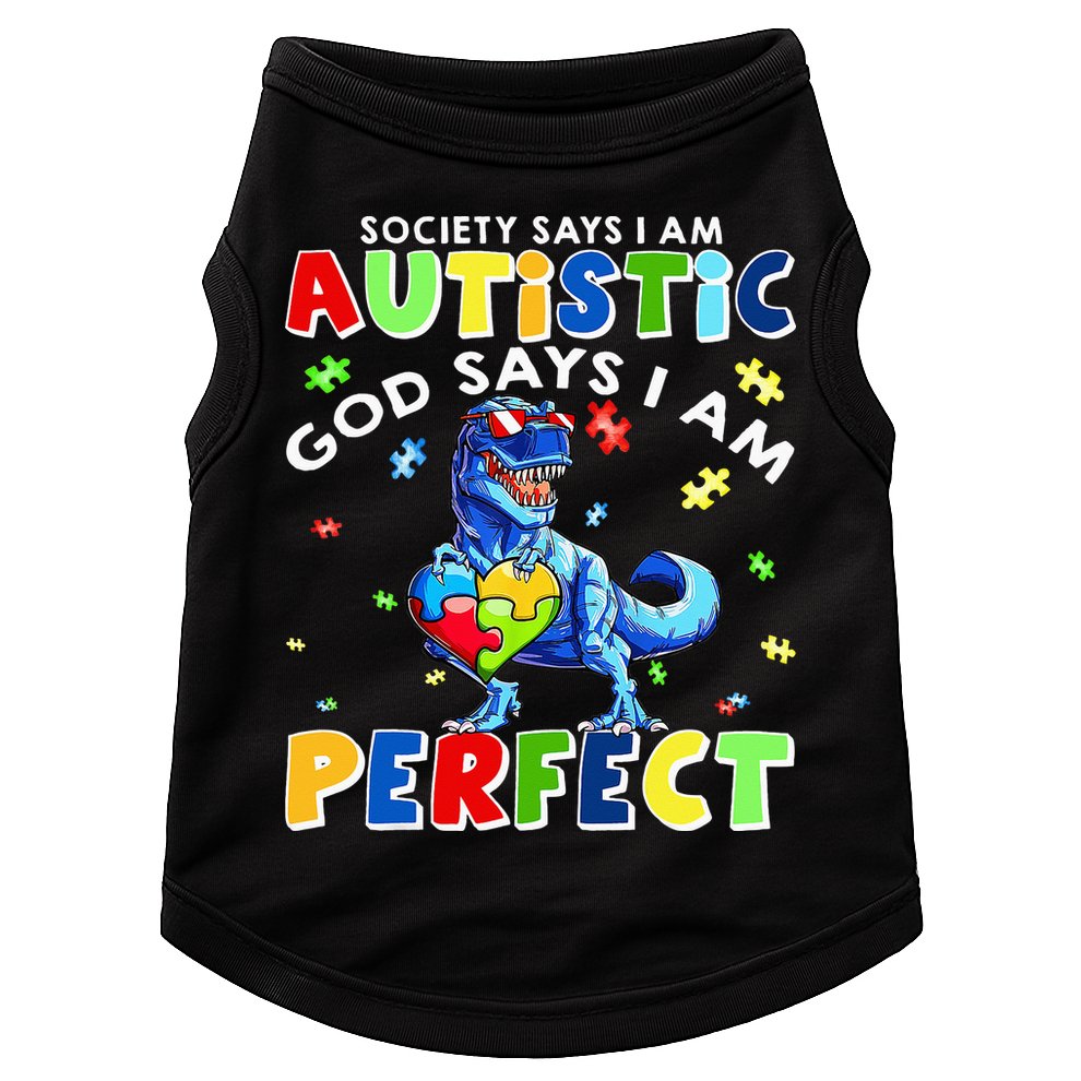 Society Says I'm Autistic God Says I'm Perfect Autism Funny Doggie Tank