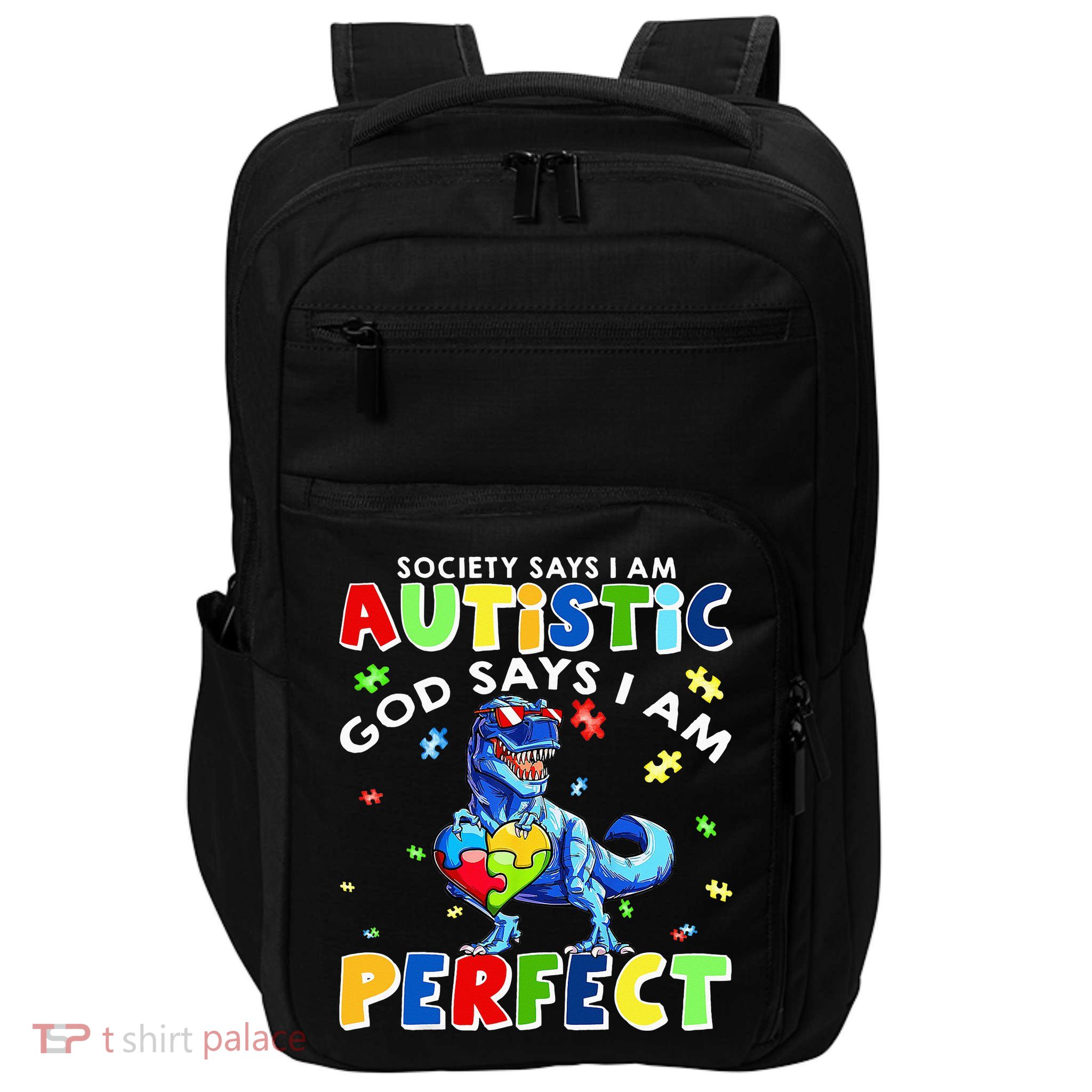 Society Says I'm Autistic God Says I'm Perfect Autism Funny Impact Tech Backpack