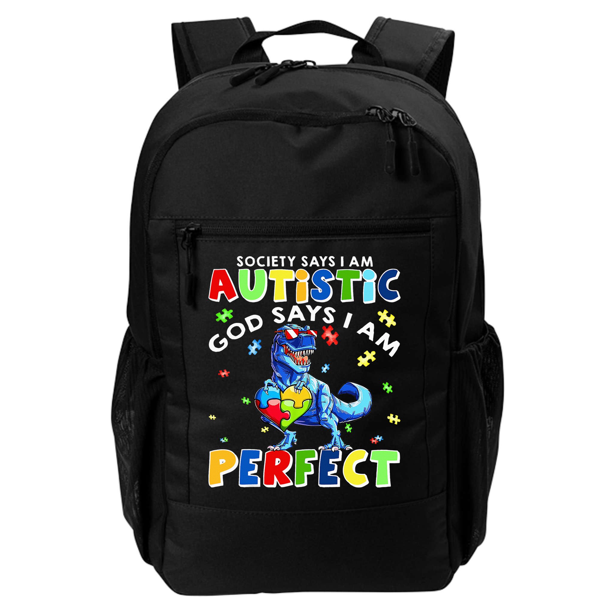 Society Says I'm Autistic God Says I'm Perfect Autism Funny Backpack