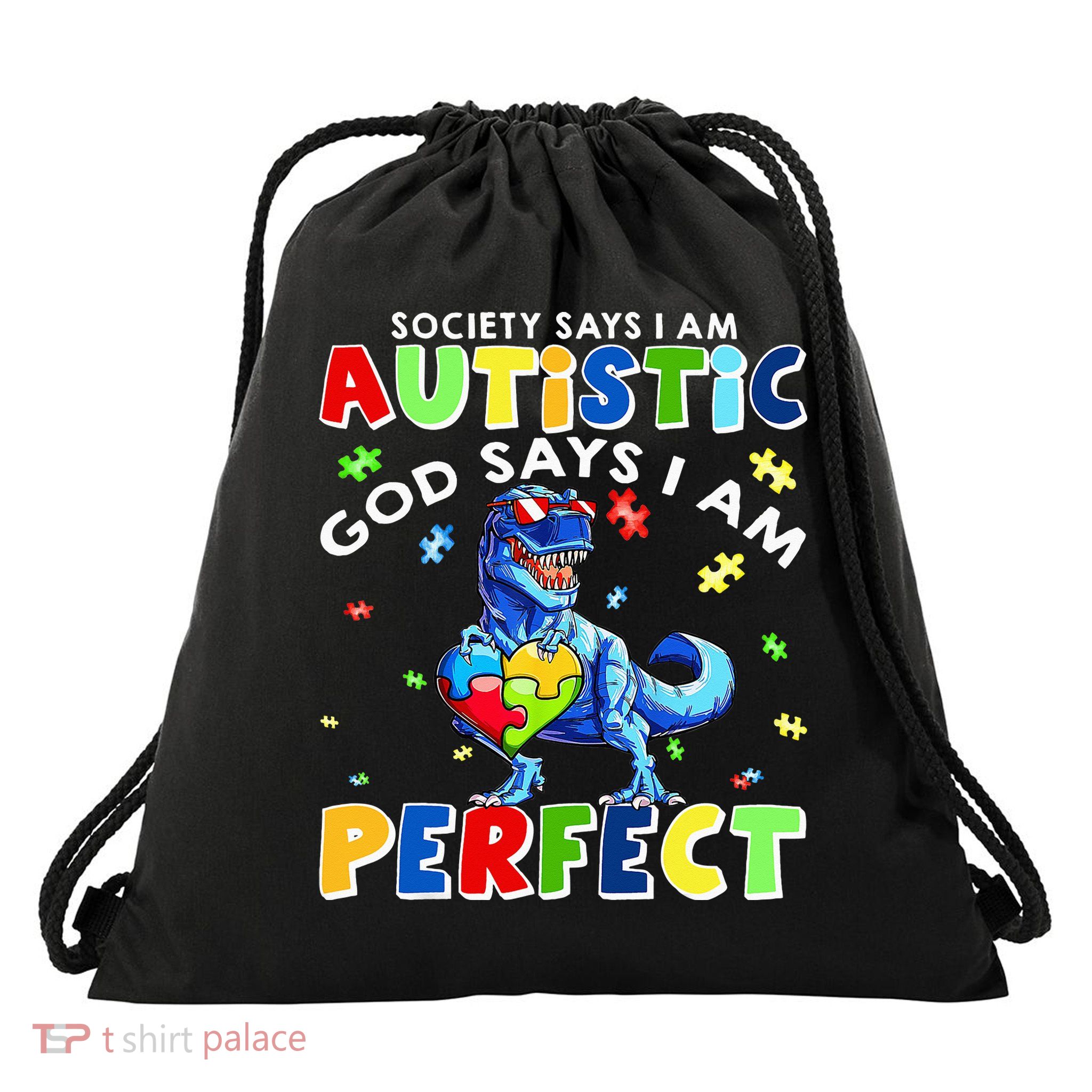 Society Says I'm Autistic God Says I'm Perfect Autism Funny Drawstring Bag