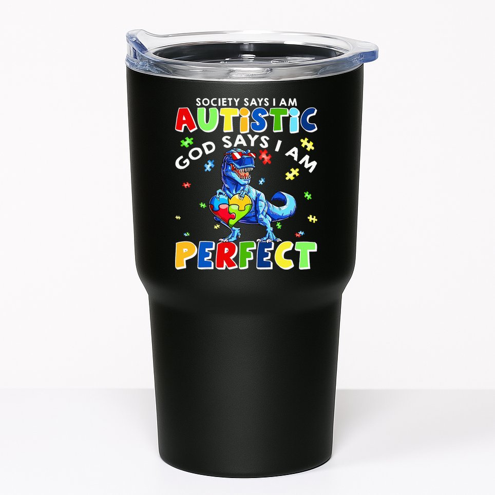 Society Says I'm Autistic God Says I'm Perfect Autism Funny Tumbler