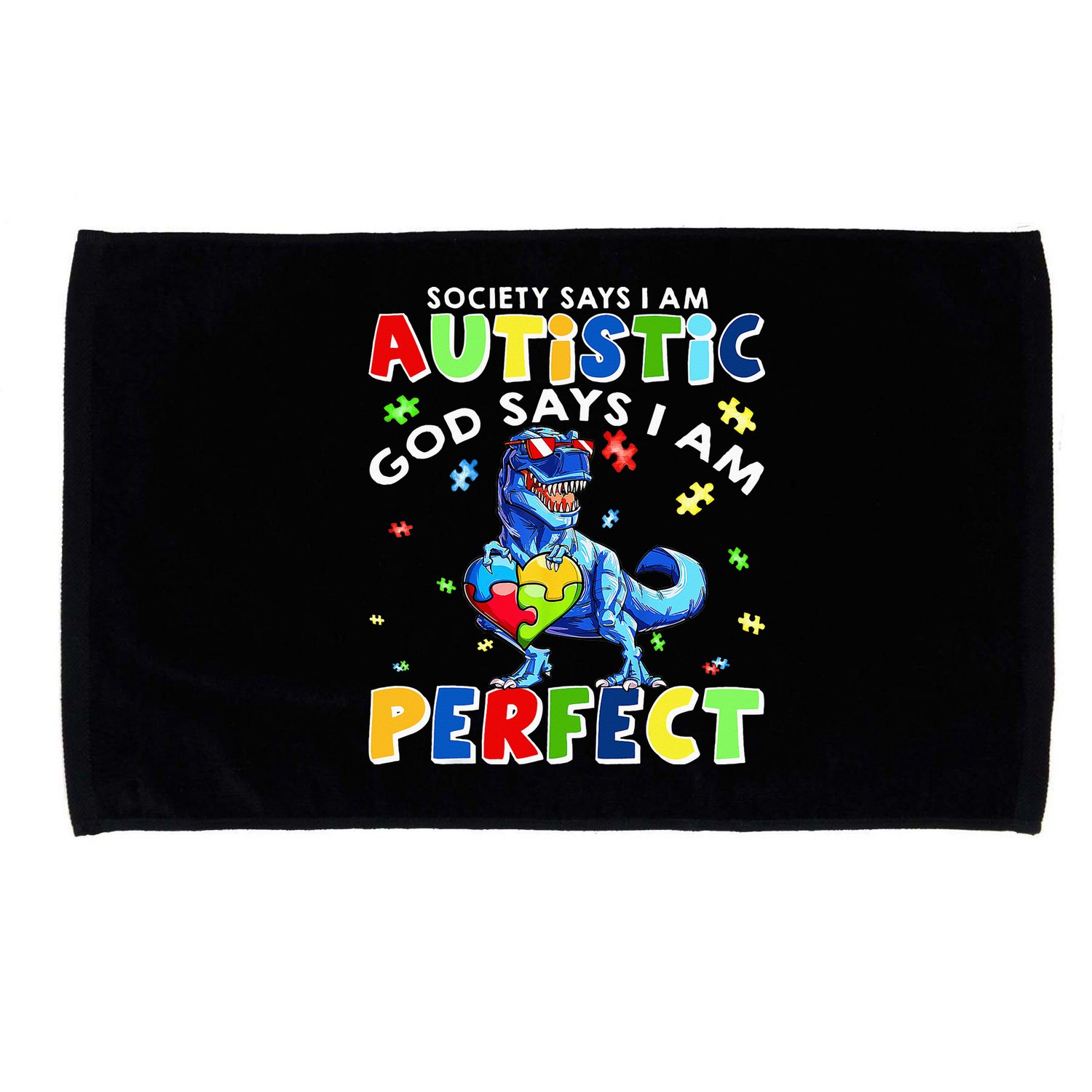 Society Says I'm Autistic God Says I'm Perfect Autism Funny Microfiber Hand Towel