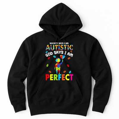 Society Says I'm Autistic God Says I'm Perfect Autism Gifts Hoodie