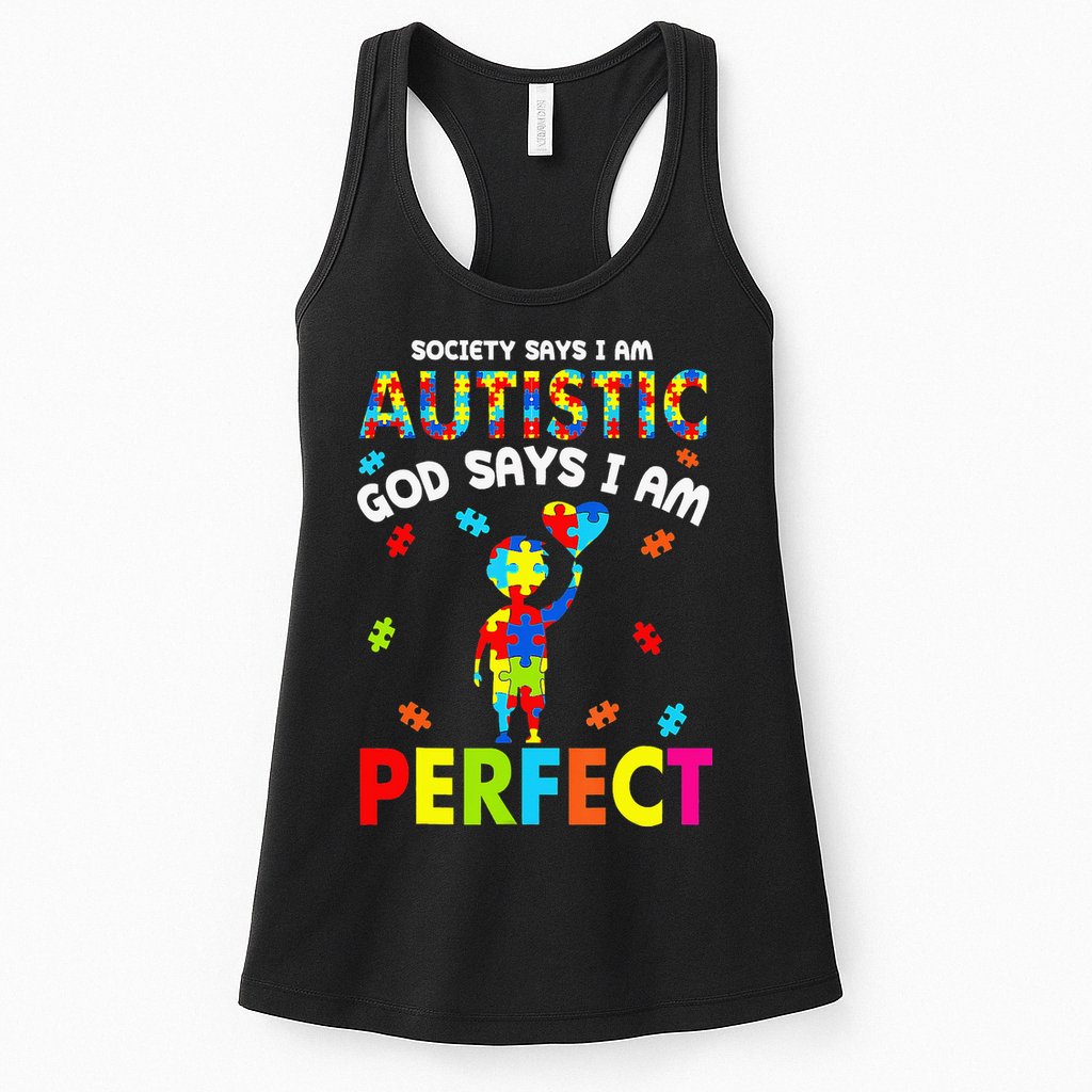Society Says I'm Autistic God Says I'm Perfect Autism Gifts Womens Tank Top