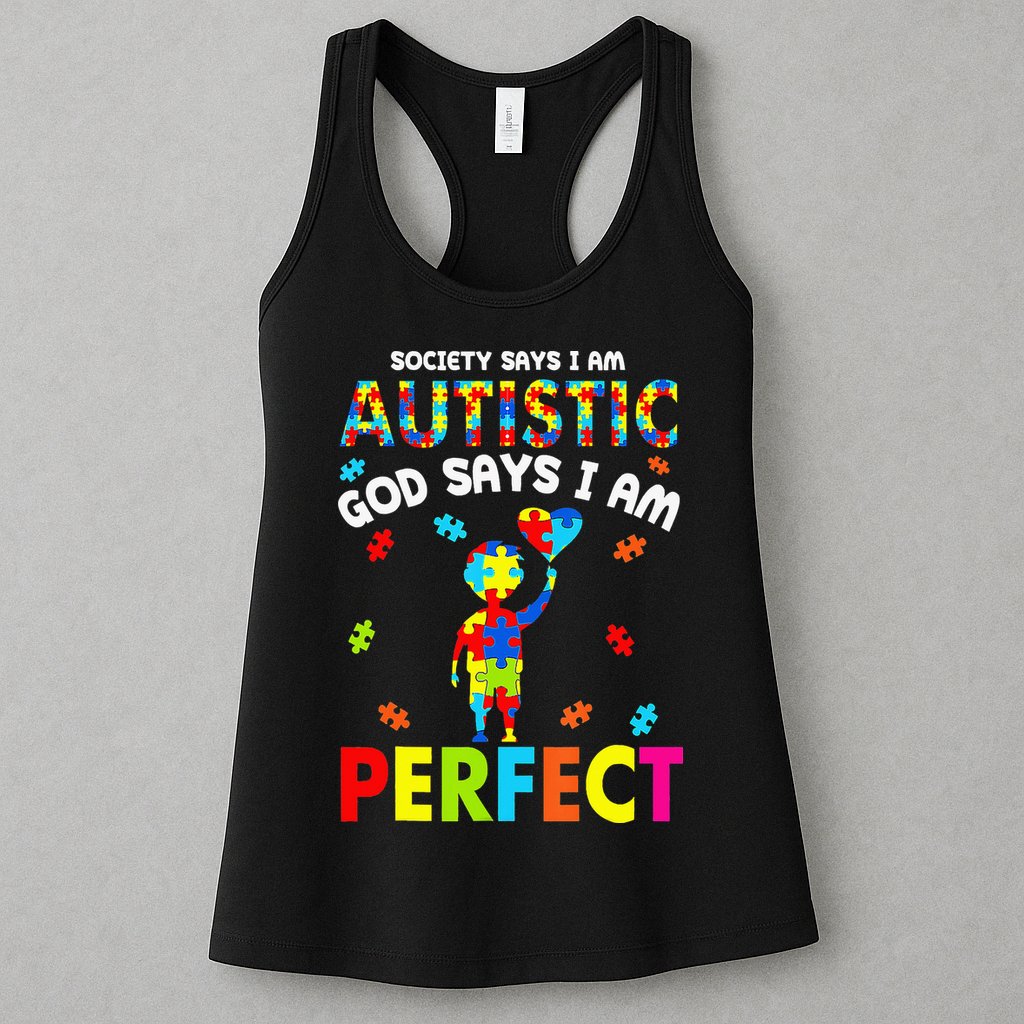 Society Says I'm Autistic God Says I'm Perfect Autism Gifts Womens Tank Top