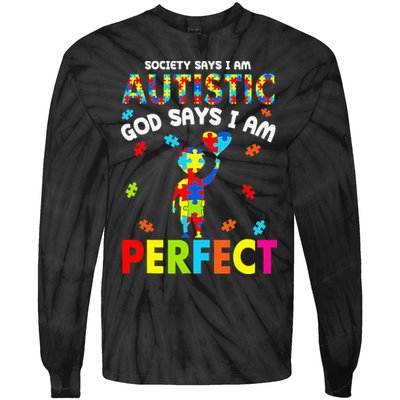 Society Says I'm Autistic God Says I'm Perfect Autism Gifts Tie-Dye Long Sleeve Shirt