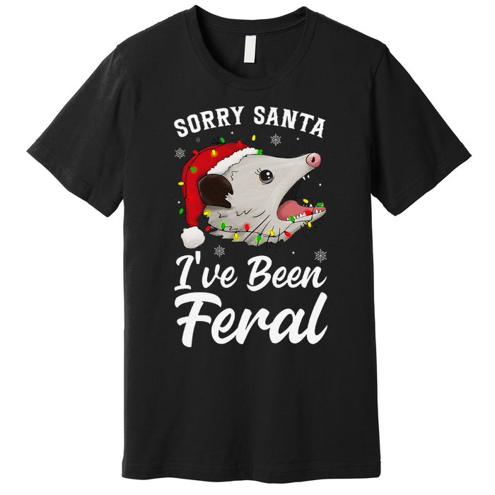 Sorry Santa IVe Been Feral Funny Feral Opossum Christmas Premium T-Shirt