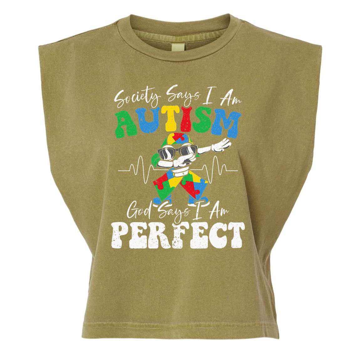 Society Says I Am Autistic God Says I Am Perfect Autism Garment-Dyed Women's Muscle Tee