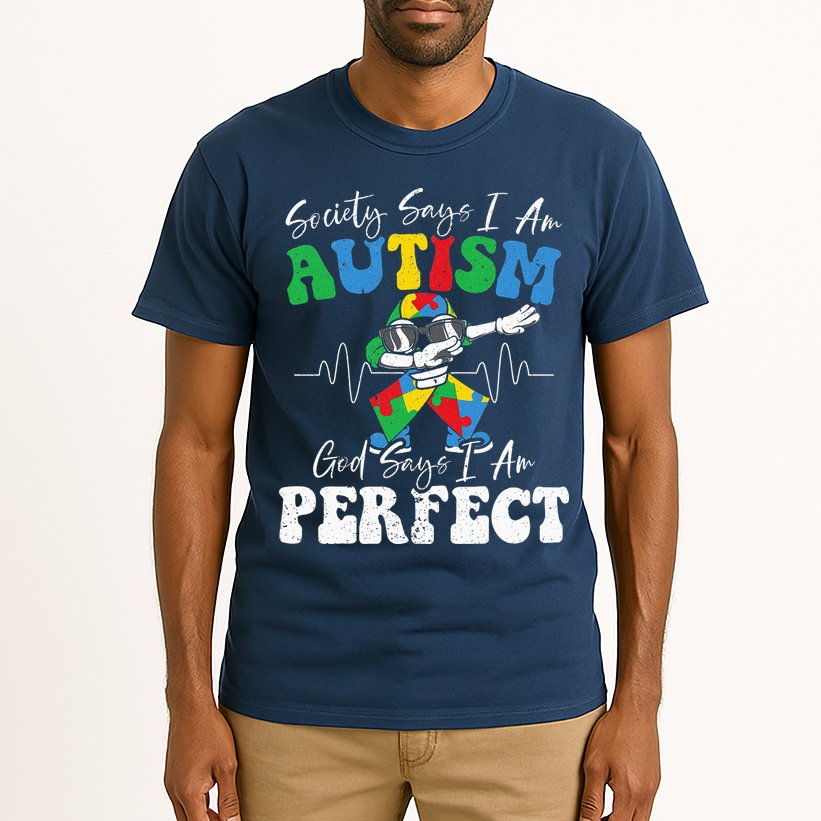 Society Says I Am Autistic God Says I Am Perfect Autism Tall T-Shirt