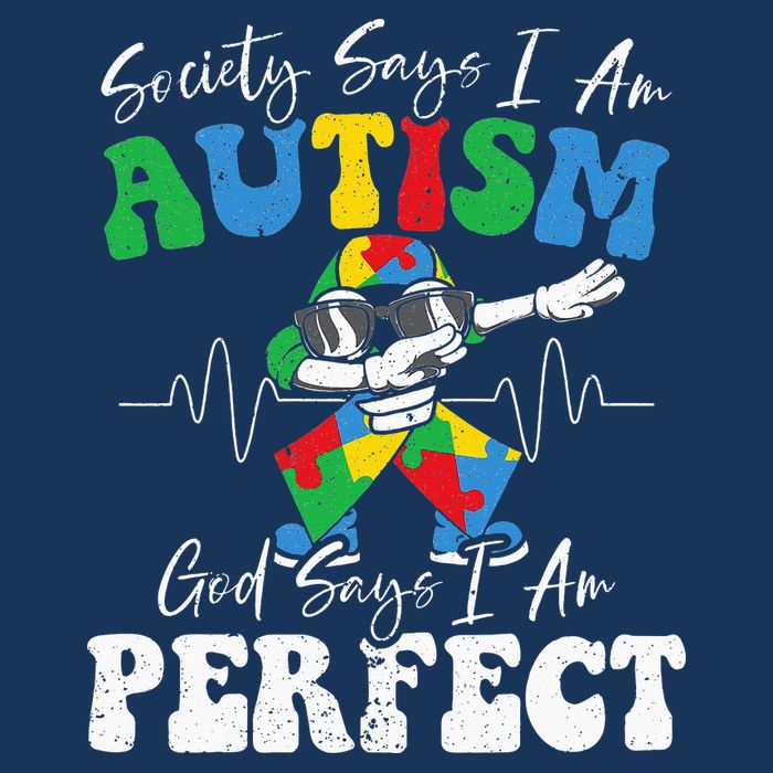 Society Says I Am Autistic God Says I Am Perfect Autism Tall T-Shirt