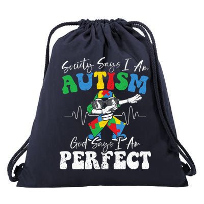 Society Says I Am Autistic God Says I Am Perfect Autism Drawstring Bag