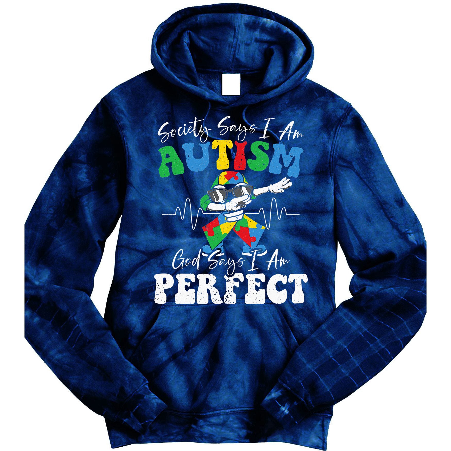 Society Says I Am Autistic God Says I Am Perfect Autism Tie Dye Hoodie