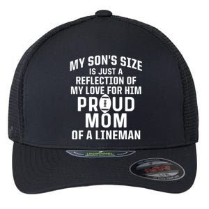 Sons Size Is Reflection Of Love For Him Proud Mom Line Cool Gift Flexfit Unipanel Trucker Cap