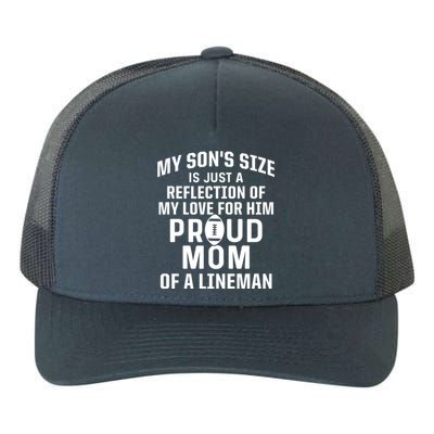 Sons Size Is Reflection Of Love For Him Proud Mom Line Cool Gift Yupoong Adult 5-Panel Trucker Hat