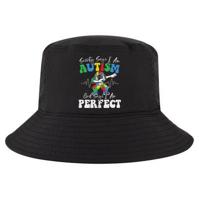 Society Says I Am Autistic God Says I Am Perfect Autism Cool Comfort Performance Bucket Hat