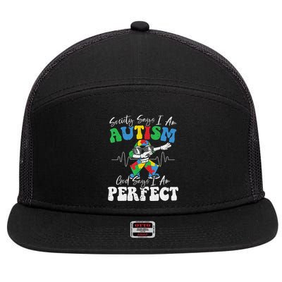 Society Says I Am Autistic God Says I Am Perfect Autism 7 Panel Mesh Trucker Snapback Hat