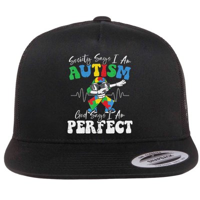 Society Says I Am Autistic God Says I Am Perfect Autism Flatbill Hat