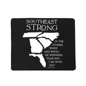 Southeast Strong In The Storms Winds And Waves He Whispers Mousepad