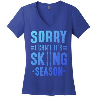 Skiier Sorry I Cant It Is Skiing Season Winter Ski Gift Women's V-Neck T-Shirt