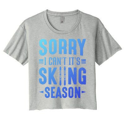 Skiier Sorry I Cant It Is Skiing Season Winter Ski Gift Women's Crop Top Tee