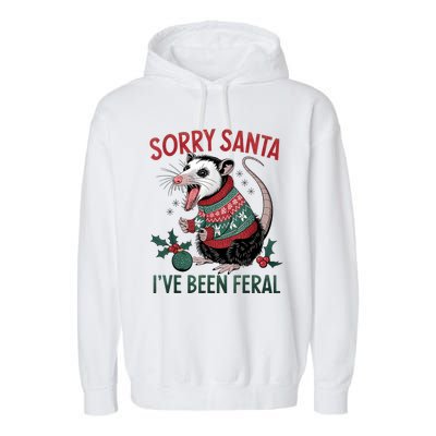 Sorry Santa IVe Been Feral Funny Feral Opossum Christmas Garment-Dyed Fleece Hoodie