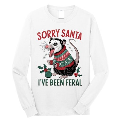 Sorry Santa IVe Been Feral Funny Feral Opossum Christmas Long Sleeve Shirt