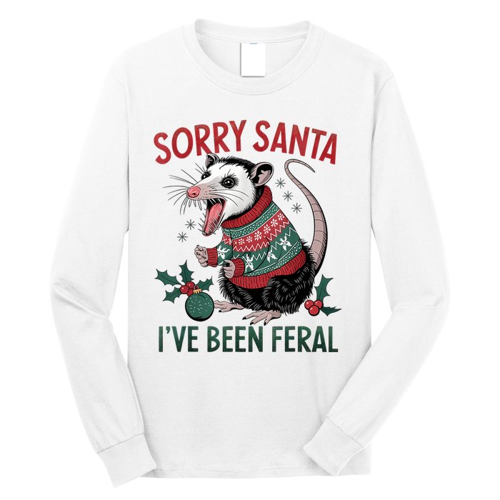 Sorry Santa IVe Been Feral Funny Feral Opossum Christmas Long Sleeve Shirt