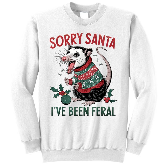 Sorry Santa IVe Been Feral Funny Feral Opossum Christmas Sweatshirt