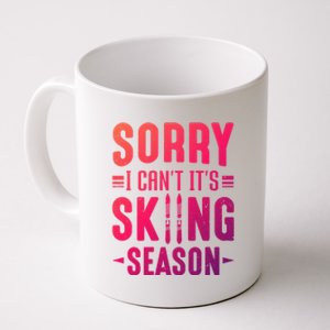 Skiier Sorry I Cant It Is Skiing Season Winter Ski Gift Coffee Mug