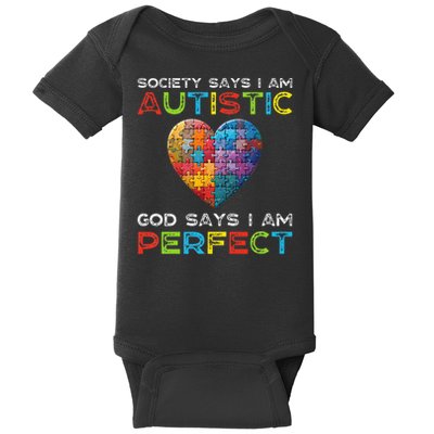 Society Says Im Autistic God Says Im Perfect Autism Baby Bodysuit
