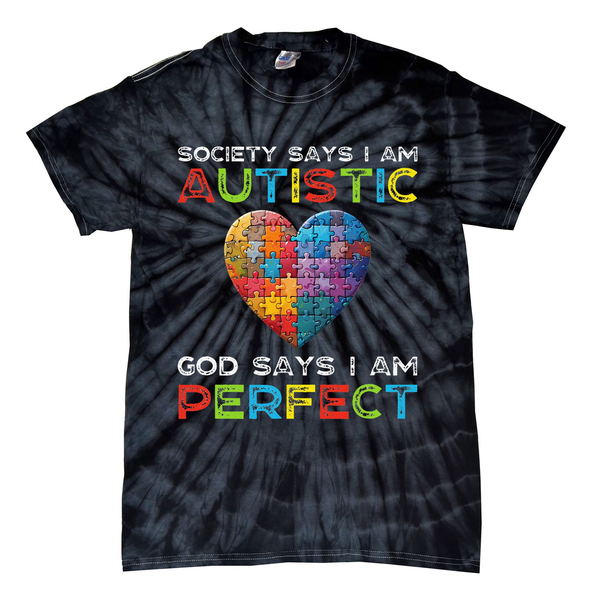 Society Says Im Autistic God Says Im Perfect Autism Tie-Dye T-Shirt