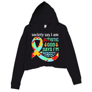 Society Say I Am Autistic God Says I'm Perfect Autism Awareness Crop Fleece Hoodie